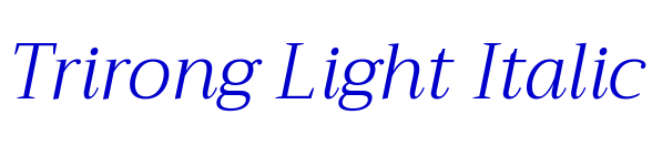 Trirong Light Italic フォント